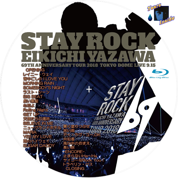 矢沢 永吉 / STAY ROCK EIKICHI YAZAWA 69TH ANNIVERSARY TOUR 2018 